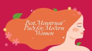 best menstrual pads